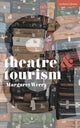 Book cover of: Theatre and Tourism. By: Margaret Werry
