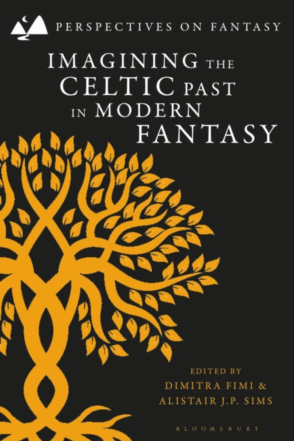 Book cover of: Imagining the Celtic Past in Modern Fantasy. By: Dimitra Fimi