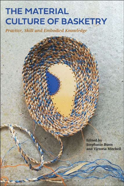 Book cover of: Material Culture of Basketry. By: Stephanie Bunn