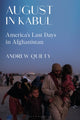 Book cover of: August in Kabul. By: Andrew Quilty