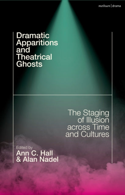 Book cover of: Dramatic Apparitions and Theatrical Ghosts