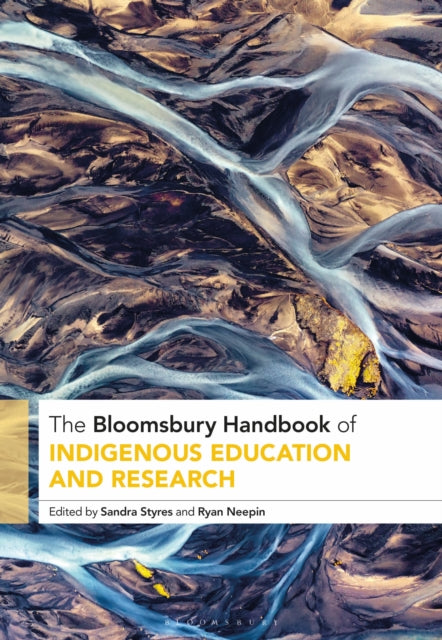 Book cover of: Bloomsbury Handbook of Indigenous Education and Research. By: Sandra Styres