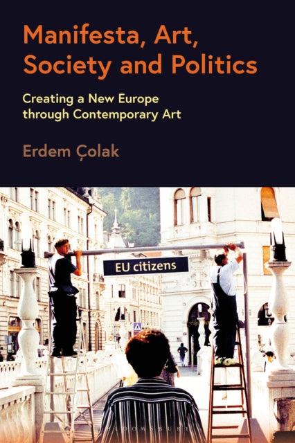 Book cover of: Manifesta, Art, Society and Politics. By: Erdem Çolak