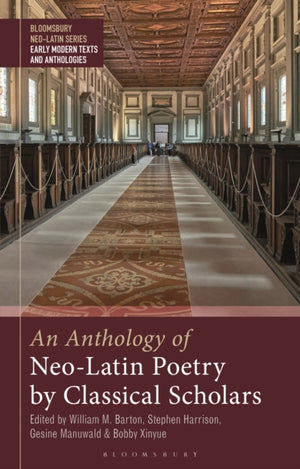 An Anthology of Neo-Latin Poetry by Classical Scholars