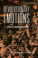 Book cover of: Revolutionary Emotions in Cold War Egypt. By: Christiane-Marie Abu Sarah