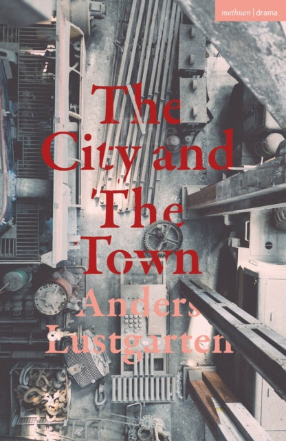 Book cover of: City and the Town. By: Anders Lustgarten