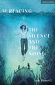 Book cover of: Surfacing and The Silence and the Noise. By: Tom Powell