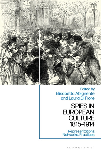 Book cover of: Spies in European Culture, 1815-1914