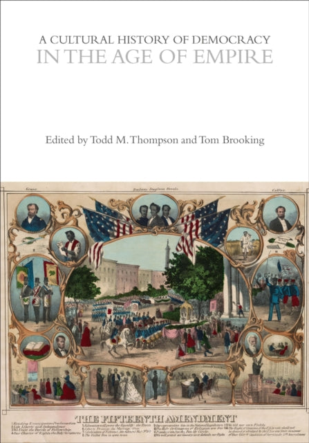 Book cover of: Cultural History of Democracy in the Age of Empire. By: Tom Brooking