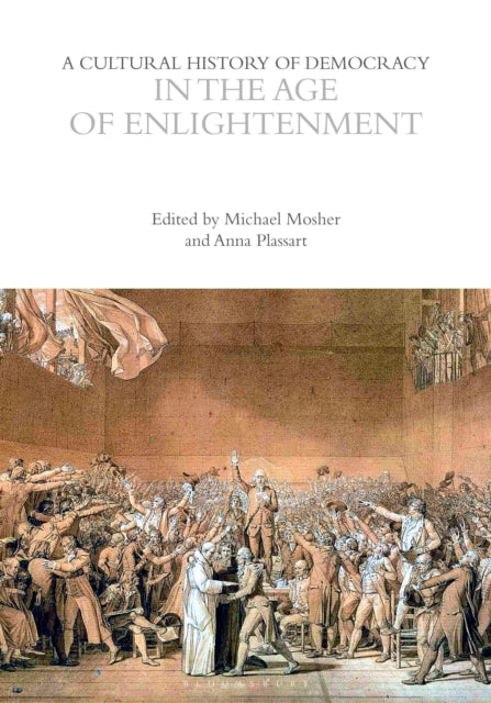 A Cultural History of Democracy in the Age of Enlightenment