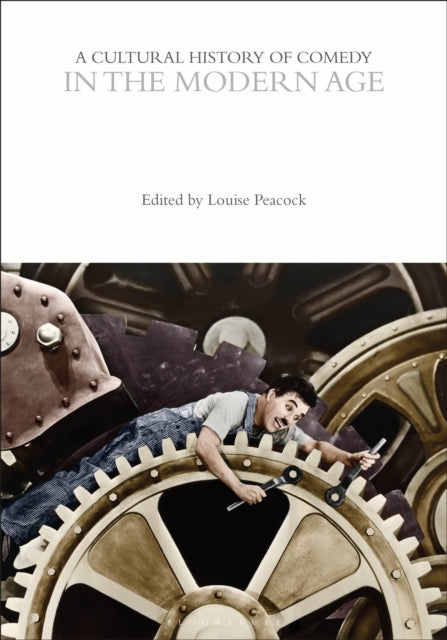 Book cover of: Cultural History of Comedy in the Modern Age. By: Louise Peacock