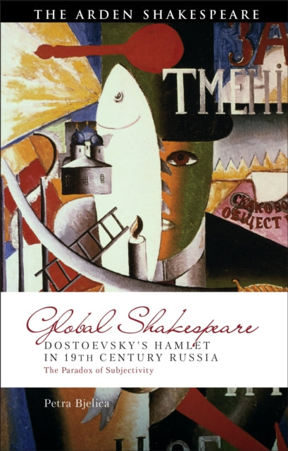 Book cover of: Dostoevsky's Hamlet in Nineteenth-Century Russia. By: Petra Bjelica