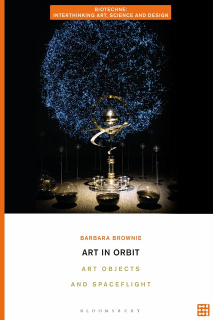 Book cover of: Art in Orbit. By: Barbara Brownie