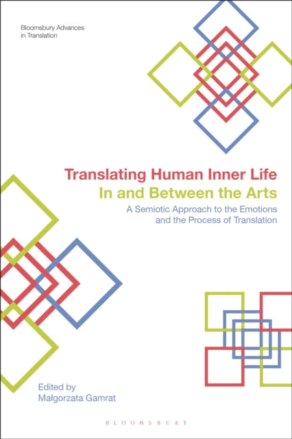 Book cover of: Translating Human Inner Life In and Between the Arts. By: Malgorzata Gamrat