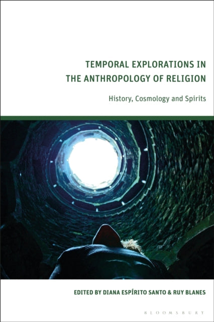 Book cover of: Temporal Explorations in the Anthropology of Religion. By: Diana Espírito Santo