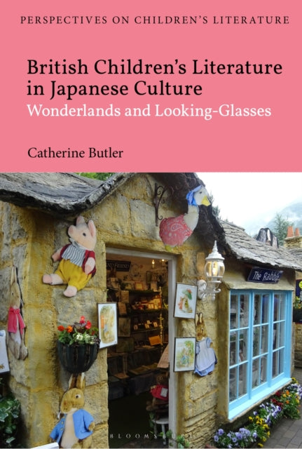 Book cover of: British Children's Literature in Japanese Culture. By: Catherine Butler