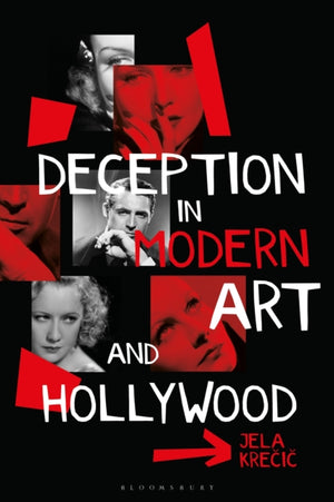 Deception in Modern Art and Hollywood