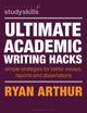 Book cover of: Ultimate Academic Writing Hacks. By: ARTHUR, RYAN