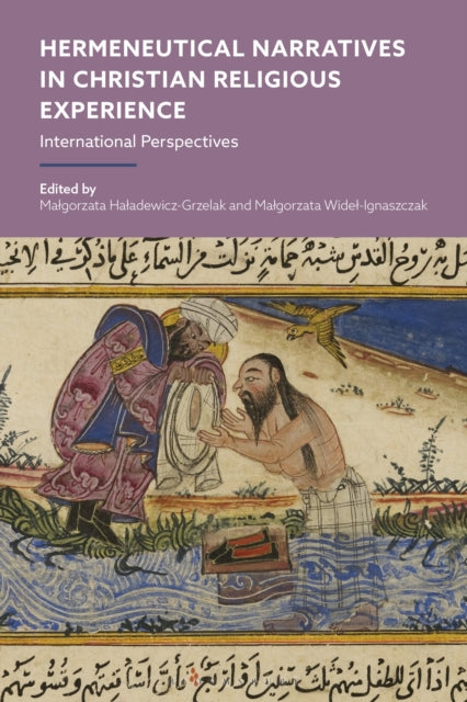 Book cover of: Hermeneutical Narratives in Christian Religious Experience. By: Malgorzata Haladewicz-Grzelak