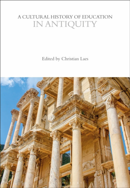 Book cover of: Cultural History of Education in Antiquity. By: Christian Laes
