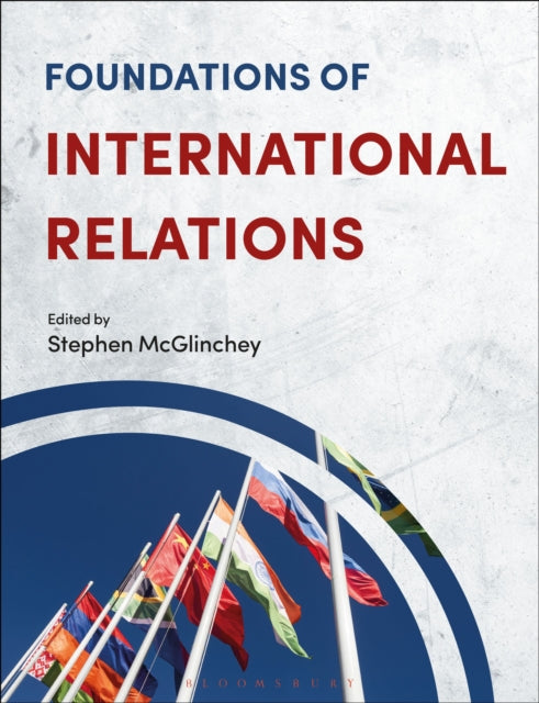 Book cover of: Foundations of International Relations. By: Stephen McGlinchey