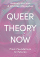 Book cover of: Queer Theory Now. By: H. ; Monaghan McCann