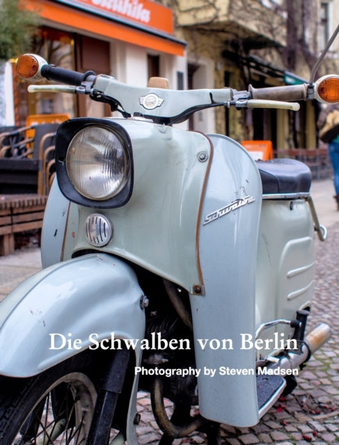 Book cover of: Die Schwalben von Berlin. By: Steven Madsen