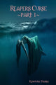 Book cover of: Reapers Curse Part 1. By: Kasondra Ybarra