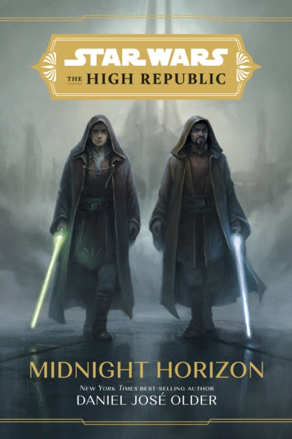 Book cover of: Star Wars The High Republic: Midnight Horizon. By: Daniel José Older