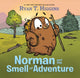Norman and the Smell of Adventure 9781368090216 Ryan T. Higgins