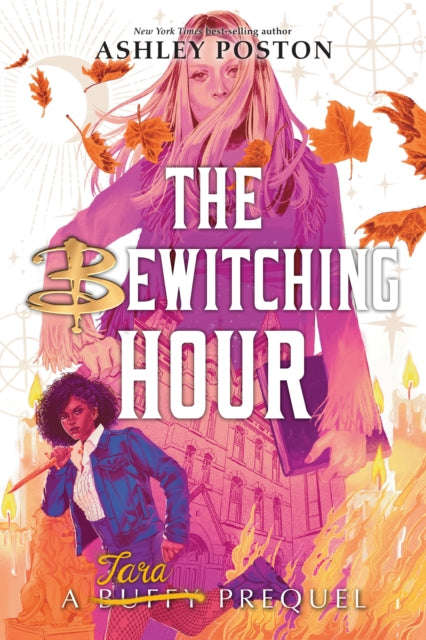 Book cover of: Bewitching Hour, The (A Tara Prequel International Paperback Edition)