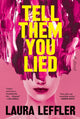 Book cover of: Tell Them You Lied