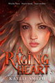 Raging Heart 9781368108874 Kaylie Smith