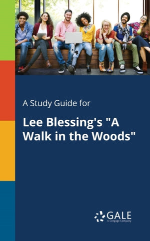 Study Guide for Lee Blessing's "A Walk in the Woods"