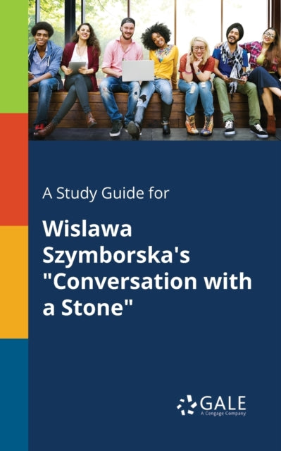 Book cover of: Study Guide for Wislawa Szymborska's "Conversation With a Stone"