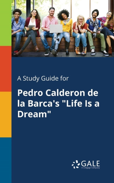 Book cover of: Study Guide for Pedro Calderon De La Barca's "Life Is a Dream"