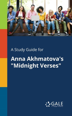 Study Guide for Anna Akhmatova's "Midnight Verses"
