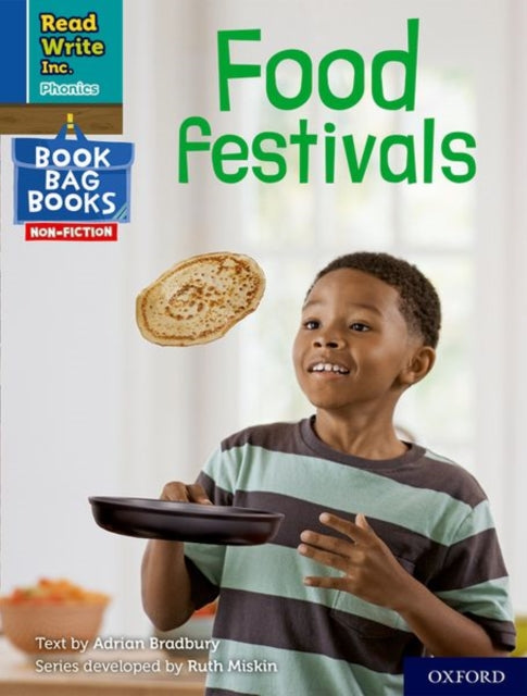 Book cover of: Read Write Inc. Phonics: Food festivals (Blue Set 6 NF Book Bag Book 7). By: Ruth Miskin