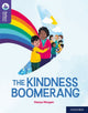 Book cover of: Oxford Reading Tree TreeTops Reflect: Oxford Reading Level 11: The Kindness Boomerang. By: Nikki Gamble