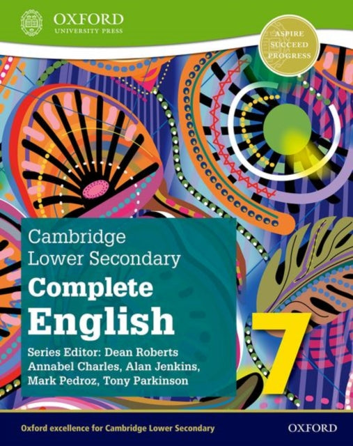 Book cover of: Cambridge Lower Secondary Complete English 7: Student Book (Second Edition). By: Mark Pedroz