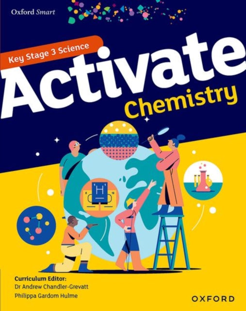Book cover of: Oxford Smart Activate Chemistry Student Book. By: Philippa Gardom Hulme