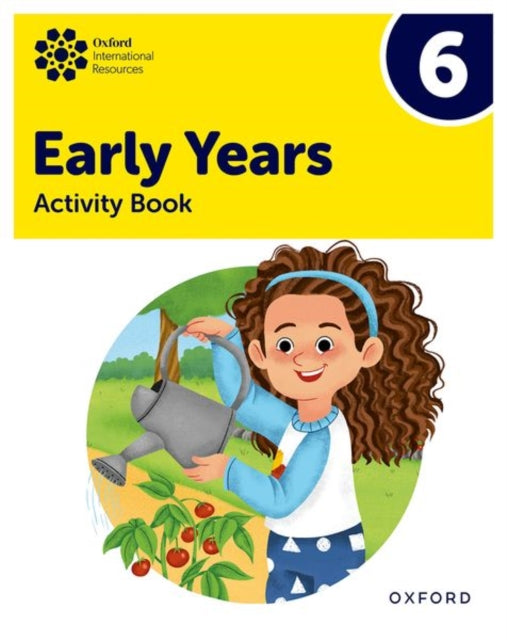 Book cover of: Oxford International Early Years: Activity Book 6. By: Deborah Roberts