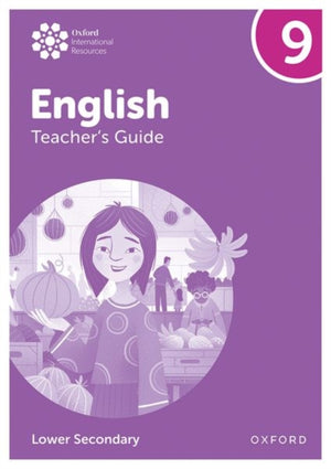 Oxford International Lower Secondary English: Teacher's Guide 9