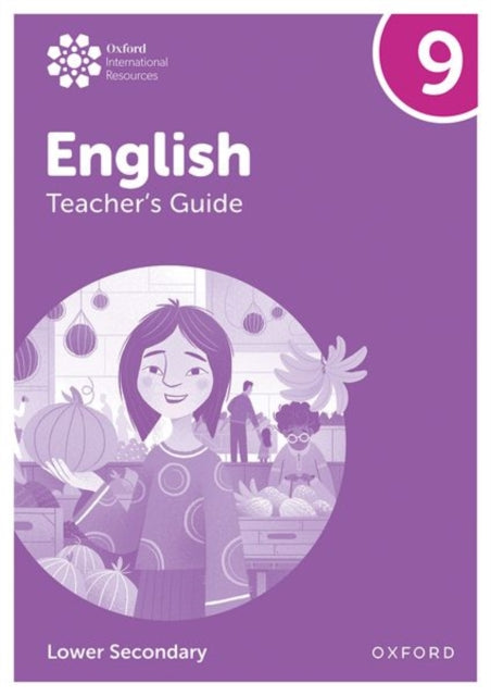 Book cover of: Oxford International Lower Secondary English: Teacher's Guide 9. By: Alison Barber