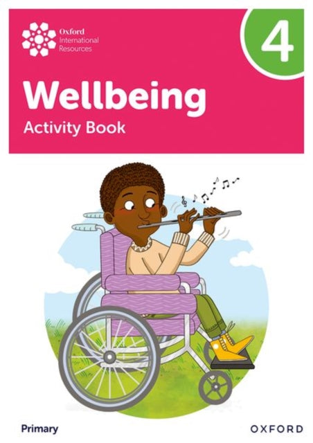 Book cover of: Oxford International Wellbeing: Activity Book 4. By: Adrian Bethune