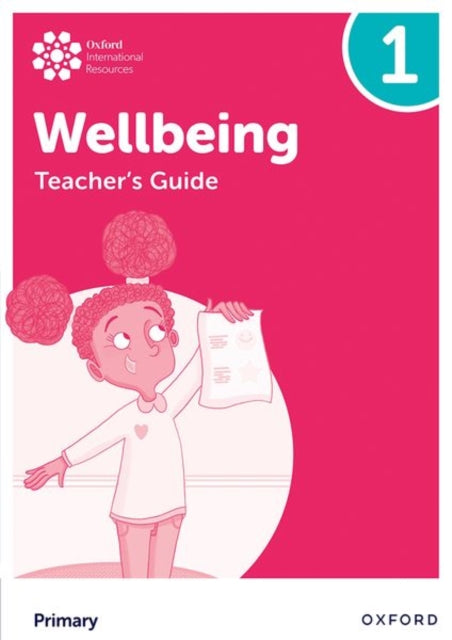 Book cover of: Oxford International Wellbeing: Teacher's Guide 1. By: Adrian Bethune