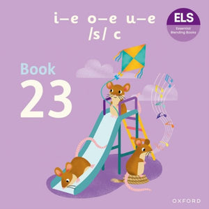 Essential Letters and Sounds: Essential Blending Books: Essential Blending Book 23: i-e o-e u-e c
