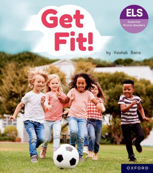 Essential Letters and Sounds: Essential Phonic Readers: Oxford Reading Level 4: Get Fit!
