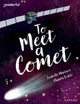 Book cover of: Readerful Books for Sharing: Year 6/Primary 7: To Meet a Comet. By: James Clements