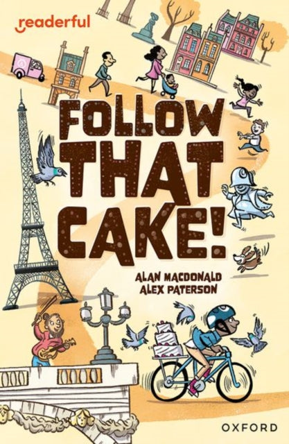 Book cover of: Readerful Independent Library: Oxford Reading Level 7: Follow that Cake!. By: Alex Paterson